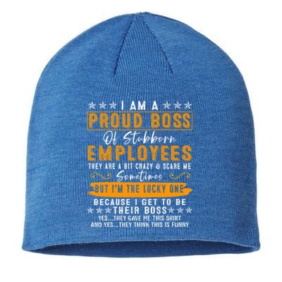 I Am A Proud Boss Of Stubborn Employees They Are Bit Crazy Gift Sustainable Beanie