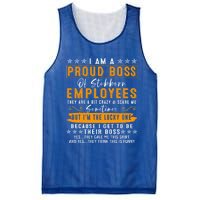 I Am A Proud Boss Of Stubborn Employees They Are Bit Crazy Gift Mesh Reversible Basketball Jersey Tank