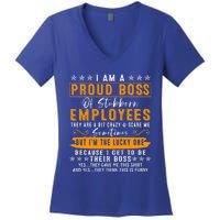 I Am A Proud Boss Of Stubborn Employees They Are Bit Crazy Gift Women's V-Neck T-Shirt