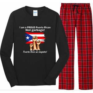 I Am A Proud Puerto Rican Not Garbage Puerto Rico Se Respeta Long Sleeve Pajama Set