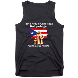 I Am A Proud Puerto Rican Not Garbage Puerto Rico Se Respeta Tank Top