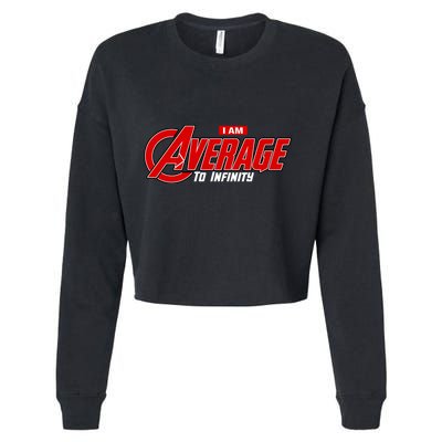 I Am Average To Infinity Cropped Pullover Crew