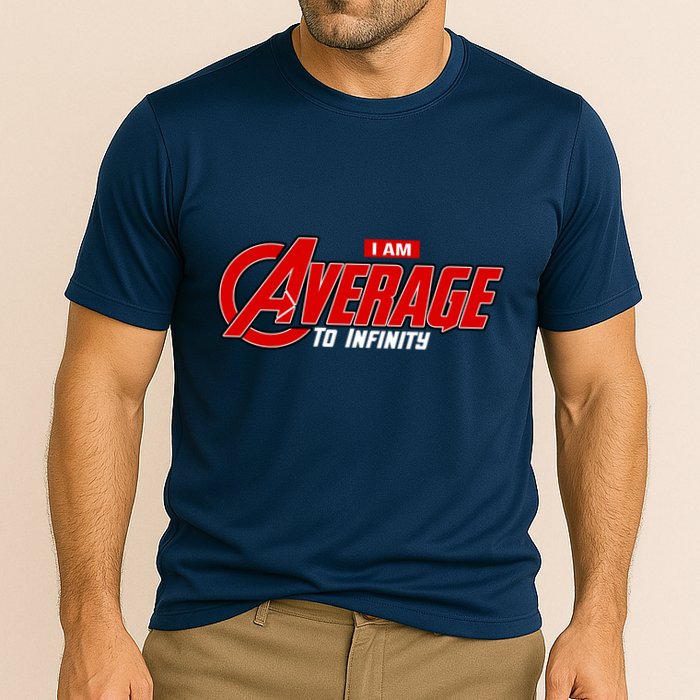 I Am Average To Infinity Cooling Performance Crew T-Shirt