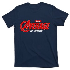 I Am Average To Infinity T-Shirt