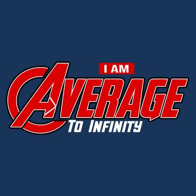 I Am Average To Infinity T-Shirt