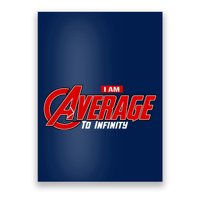I Am Average To Infinity Poster