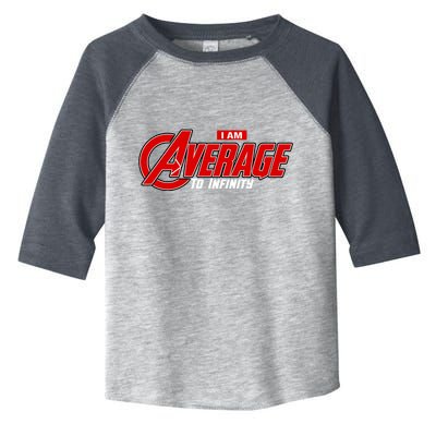 I Am Average To Infinity Toddler Fine Jersey T-Shirt