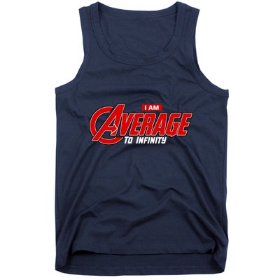 I Am Average To Infinity Tank Top