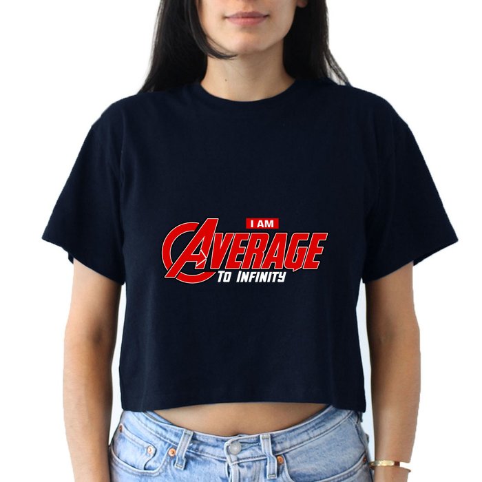 I Am Average To Infinity Women's Crop Top Tee