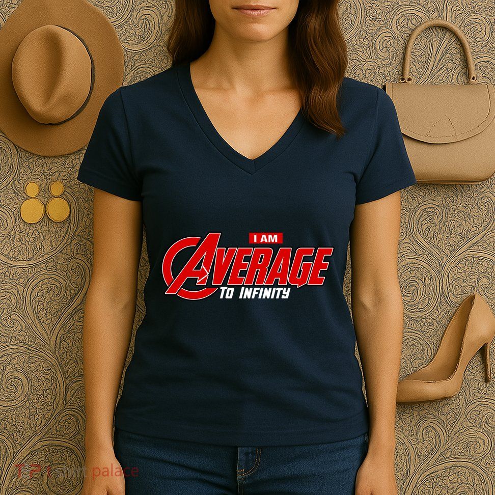 I Am Average To Infinity Women's V-Neck T-Shirt