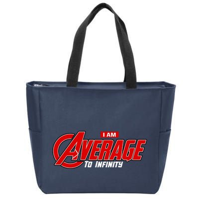 I Am Average To Infinity Zip Tote Bag