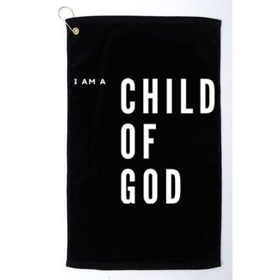 I Am A Of God Gift Platinum Collection Golf Towel