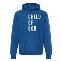 I Am A Of God Gift Premium Hoodie