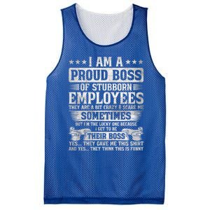 I Am A Proud Boss Of Stubborn Employees They Are Bit Crazy Funny Gift Mesh Reversible Basketball Jersey Tank