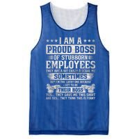 I Am A Proud Boss Of Stubborn Employees They Are Bit Crazy Funny Gift Mesh Reversible Basketball Jersey Tank