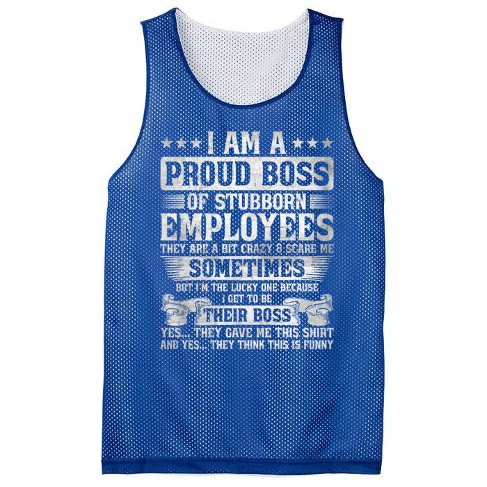 I Am A Proud Boss Of Stubborn Employees They Are Bit Crazy Funny Gift Mesh Reversible Basketball Jersey Tank