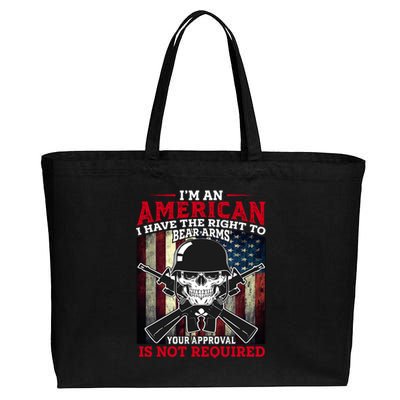 I'm An American I Have The Right To Bear Arms Your Approval Is Not Required Cotton Canvas Jumbo Tote