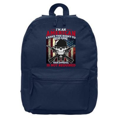 I'm An American I Have The Right To Bear Arms Your Approval Is Not Required 16 in Basic Backpack