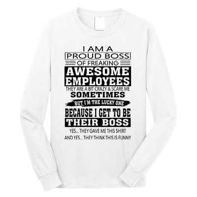 I Am A Proud Boss Of Freaking Awesome Employees Long Sleeve Shirt