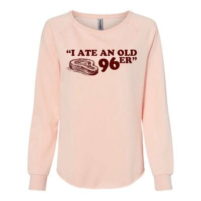 I Ate A 96er Womens California Wash Sweatshirt