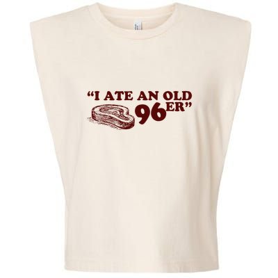 I Ate A 96er Garment-Dyed Women's Muscle Tee