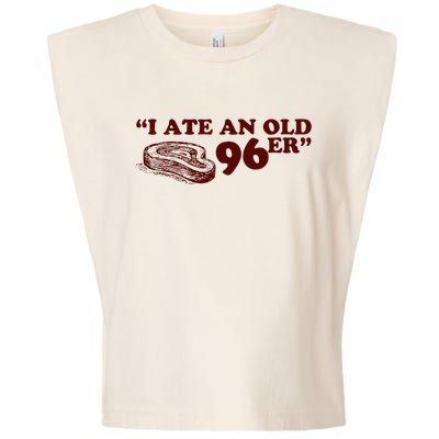 I Ate A 96er Garment-Dyed Women's Muscle Tee