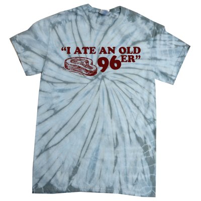 I Ate A 96er Tie-Dye T-Shirt