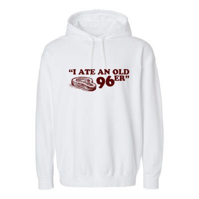 I Ate A 96er Garment-Dyed Fleece Hoodie