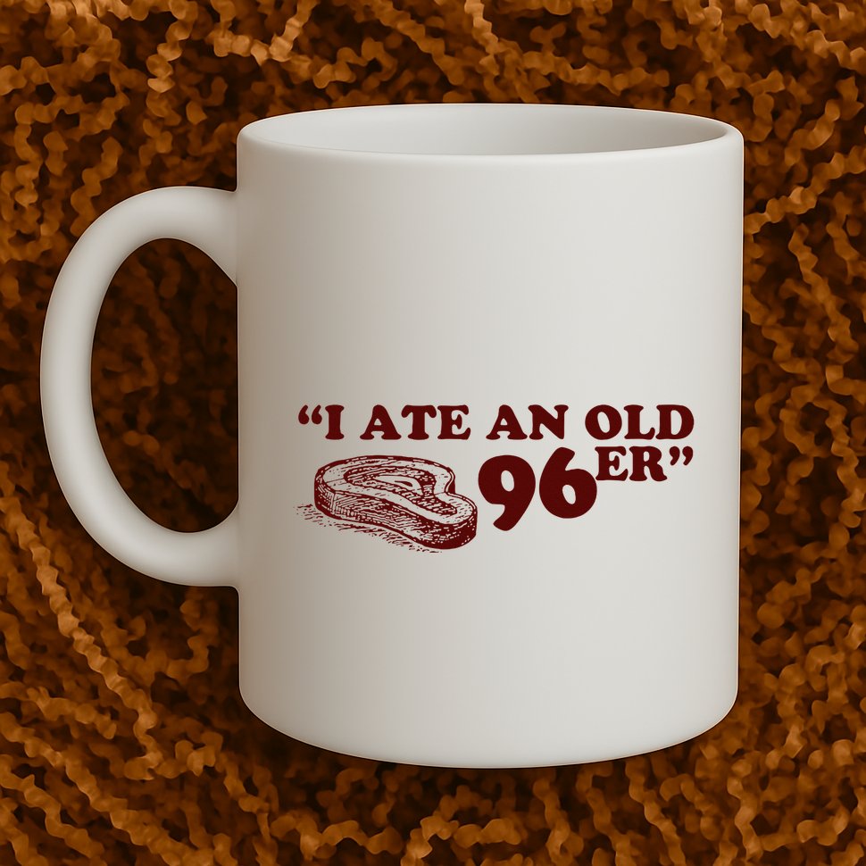 I Ate A 96er Mug