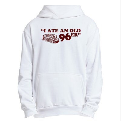 I Ate A 96er Urban Pullover Hoodie