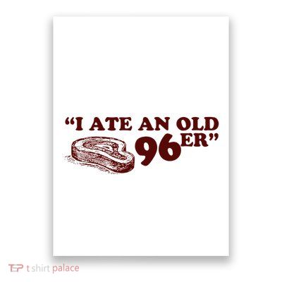 I Ate A 96er Poster