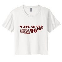 I Ate A 96er Women's Crop Top Tee