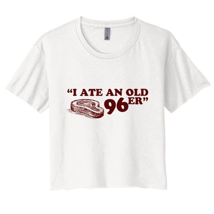 I Ate A 96er Women's Crop Top Tee