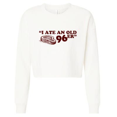 I Ate A 96er Cropped Pullover Crew