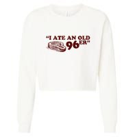 I Ate A 96er Cropped Pullover Crew