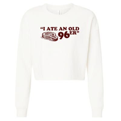 I Ate A 96er Cropped Pullover Crew