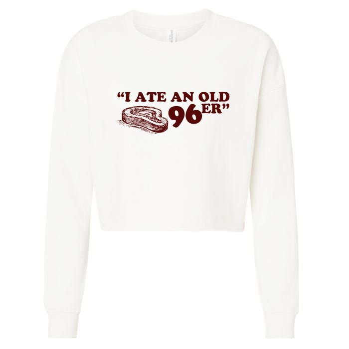 I Ate A 96er Cropped Pullover Crew