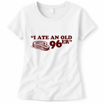 I Ate A 96er Womens T-Shirt
