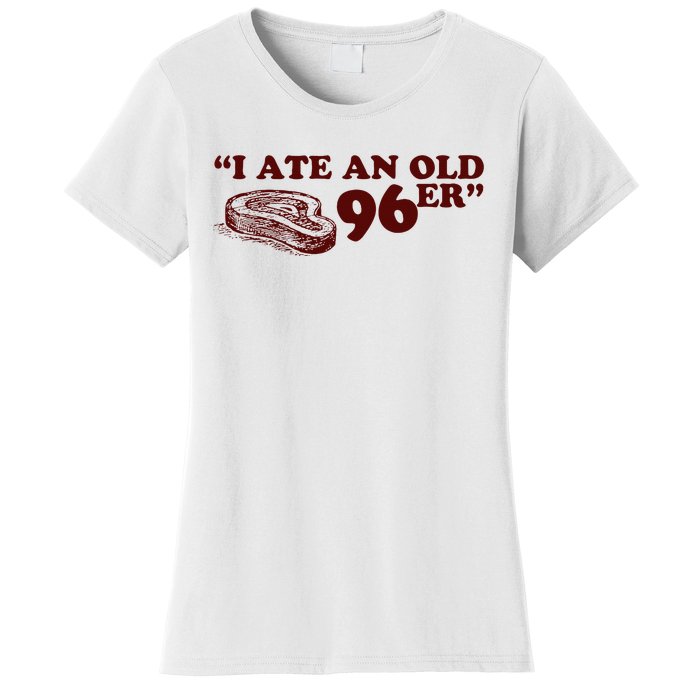 I Ate A 96er Women's T-Shirt