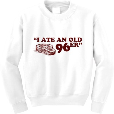 I Ate A 96er Kids Sweatshirt