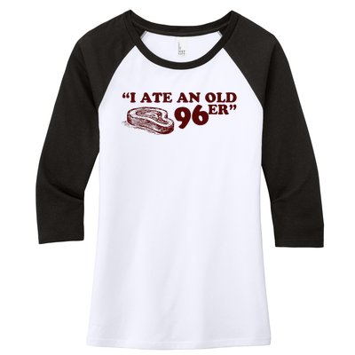 I Ate A 96er Women's Tri-Blend 3/4-Sleeve Raglan Shirt