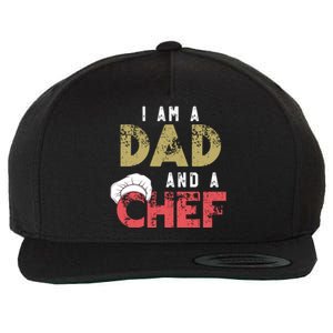 I Am A Dad And A Chef Cooking Father Gift Funny Gift Wool Snapback Cap