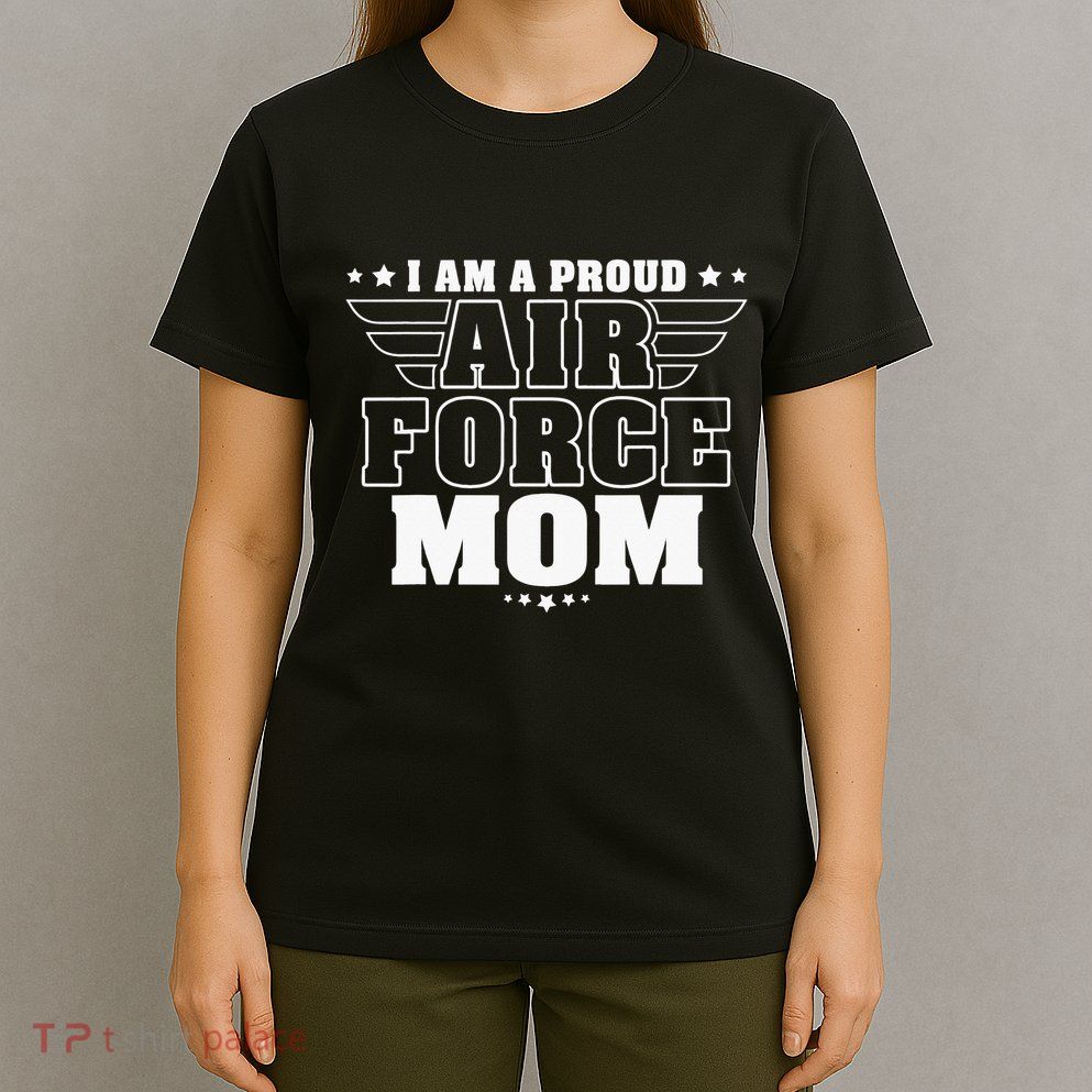 I Am A Proud Mom Patriotic Pride Military Mother T-Shirt
