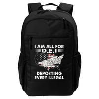 I Am All For D.E.I Deporting Every Illegal Daily Commute Backpack
