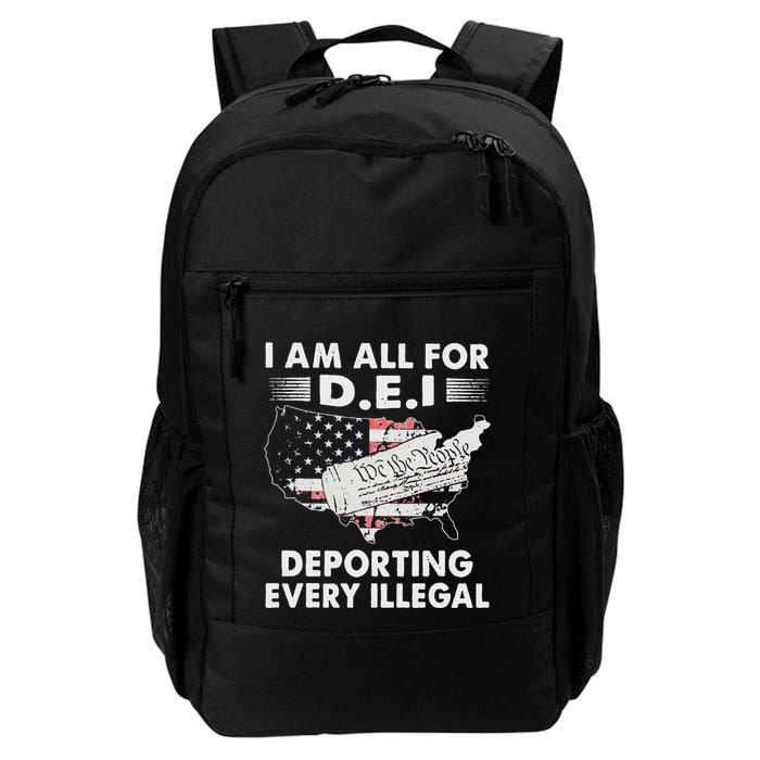 I Am All For D.E.I Deporting Every Illegal Daily Commute Backpack