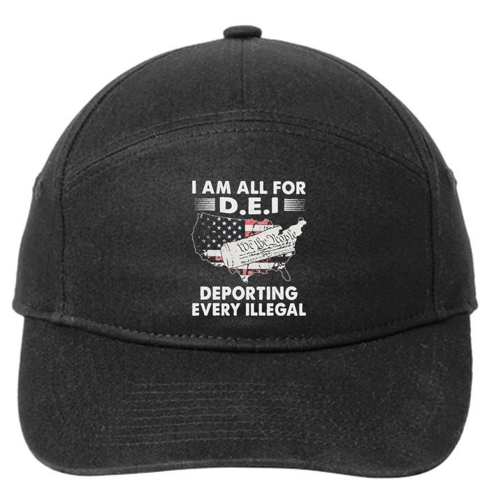 I Am All For D.E.I Deporting Every Illegal 7-Panel Snapback Hat