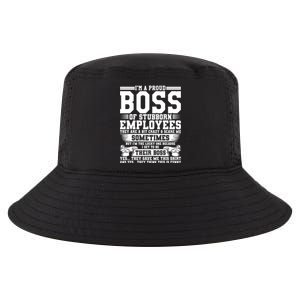 I Am A Proud Boss Of Stubborn Employees They Are Bit Crazy Gift Cool Comfort Performance Bucket Hat