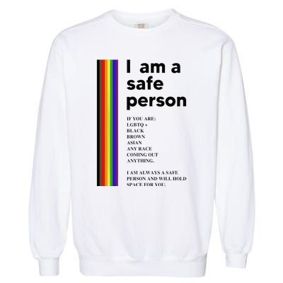 I Am A Safe Person Ally LGBT Proud Gay Lesbian LGBT Month Garment-Dyed Sweatshirt