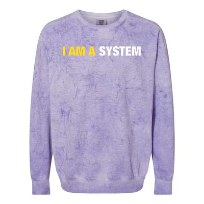 I Am A System Colorblast Crewneck Sweatshirt