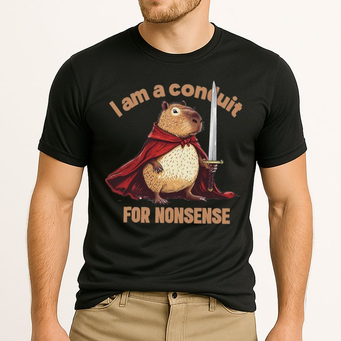 I Am A Conduit For Nonsense Performance Shirt